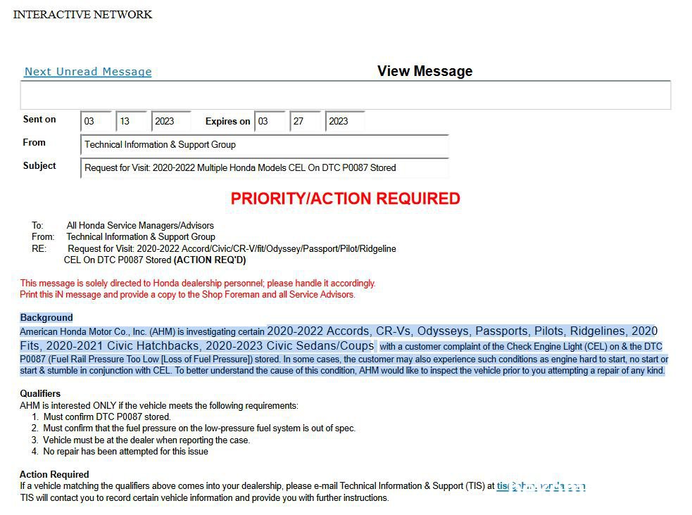 혼다 CRV, 시빅, 어코드등 일부차량 고압연료펌프 고장 P0087, Background 
American Honda Motor Co., Inc. (AHM) is investigating certain 2020-2022 Accords, CR-Vs, Odysseys, Passports, Pilots, Ridgelines, 2020 Fits, 2020-2021 Civic Hatchbacks, 2020-2023 Civic Sedans/Coups with a customer complaint of the Check Engine Light (CEL) on & the DTC P0087 (Fuel Rail Pressure Too Low [Loss of Fuel Pressure]) stored. In some cases, the customer may also experience such conditions as engine hard to start, no start or start & stumble in conjunction with CEL. To better understand the cause of this condition, AHM would like to inspect the vehicle prior to you attempting a repair of any kind.

구글번역한것 이다.

배경
American Honda Motor Co., Inc.(AHM)는 고객과 함께 특정 2020-2022 Accords, CR-V, Odysseys, Passports, Pilots, Ridgelines, 2020 Fits, 2020-2021 Civic Hatchbacks, 2020-2023 Civic Sedans/Coups를 조사하고 있습니다. 엔진 점검 표시등(CEL) 켜짐 및 DTC P0087(연료 레일 압력이 너무 낮음[연료 압력 손실])에 대한 불만 사항이 저장되었습니다. 경우에 따라 고객은 CEL과 관련하여 엔진 시동이 걸리거나 시동이 걸리지 않거나 시동이 걸리지 않는 등의 상황을 경험할 수도 있습니다. 이 상태의 원인을 더 잘 이해하기 위해 AHM은 귀하가 어떤 종류의 수리를 시도하기 전에 차량을 검사하고 싶습니다.

Source: https://static.nhtsa.gov/odi/tsbs/2023/MC-10233206-0001.pdf|ベコムカー (bekomcar)