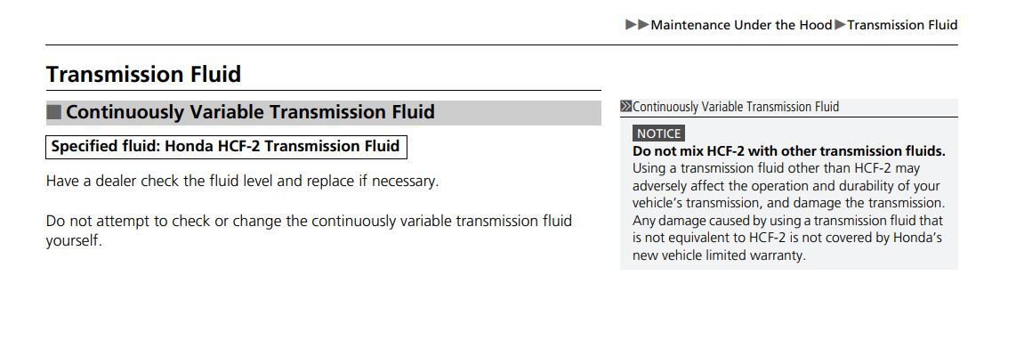 혼다 CVT미션액 교환시 주의점, 혼다 영문메뉴얼, 혼다 CRV 2018년 오너메뉴얼 페이지 583페이지 내용이다. Do not mix HCF-2 with other transmission fluids. Using a transmission fluid other than HCF-2 may adversely affect the operation and durability of your vehicle’s transmission, and damage the transmission. Any damage caused by using a transmission fluid that is not equivalent to HCF-2 is not covered by Honda’s new vehicle limited warranty. Page 583, 2018 OWNER’S MANUAL. Source: https://techinfo.honda.com/rjanisis/pubs/OM/AH/ATLA1818OM/enu/ATLA1818OM.PDF|베콤카 (bekomcar.com)
